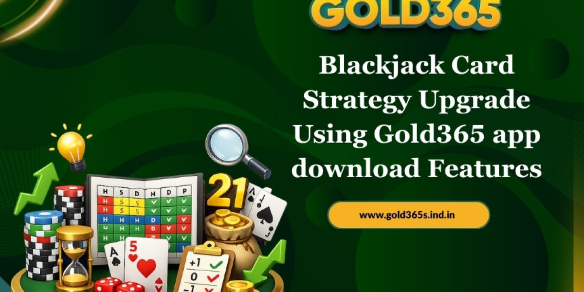 Blackjack Card Strategy Upgrade Using Gold365 app download Features