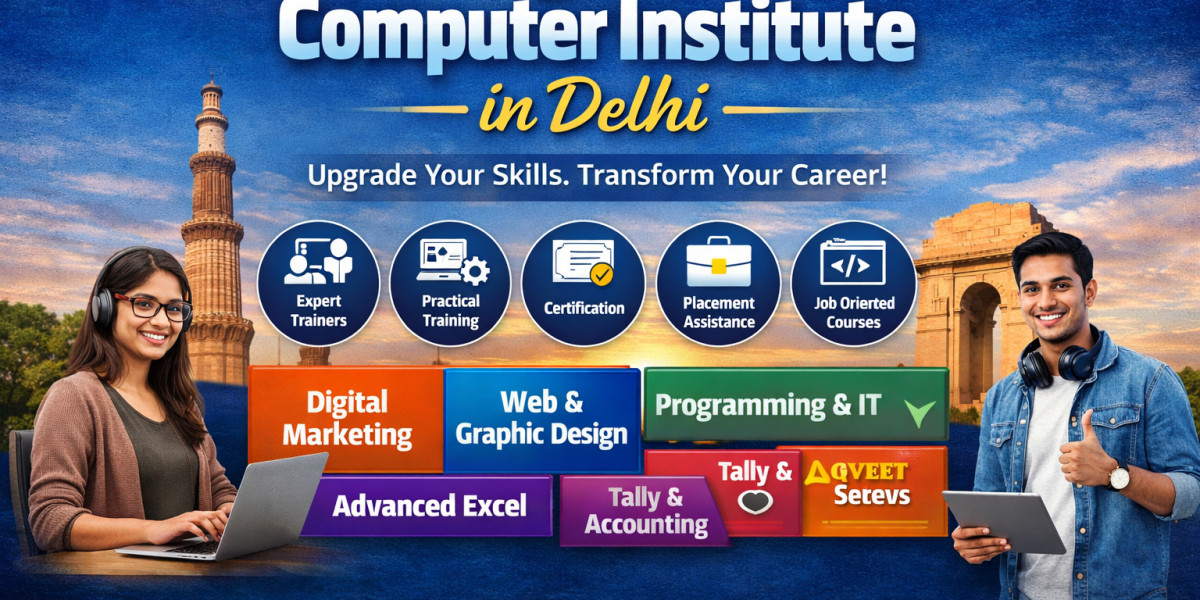 Best Computer Institute in Delhi – Upgrade Your Skills with Professional Training