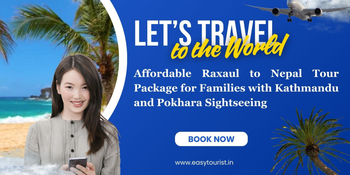 Affordable Raxaul to Nepal Tour Package for Families with Kathmandu and Pokhara Sightseeing